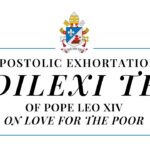 Apostolic Exhortation Dilexi Te of Pope Leo XIV on Love for the Poor